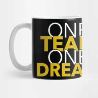 One team one dream - Team work Mug